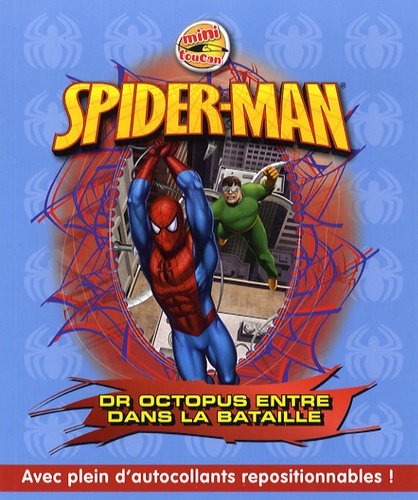 Jennifer Frantz - Spider-Man Tome 1 : Docteur Octopus entre dans la bataille.