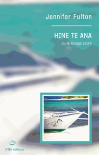 Hine te Ana ou le Rivage Sacré