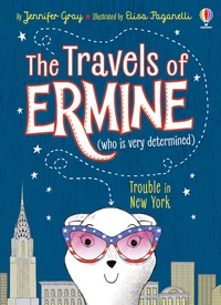 Jennifer Gray - The travels of Ermine - Trouble in new york.