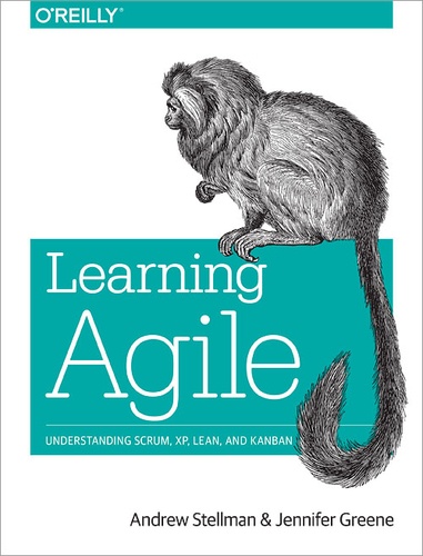 Jennifer Greene et Andrew Stellman - Learning Agile - Understanding Scrum, XP, Lean, and Kanban.