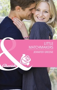 Jennifer Greene - Little Matchmakers.