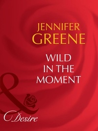 Jennifer Greene - Wild In The Moment.