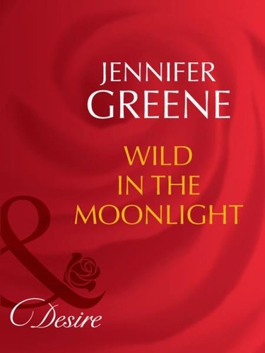 Jennifer Greene - Wild In The Moonlight.