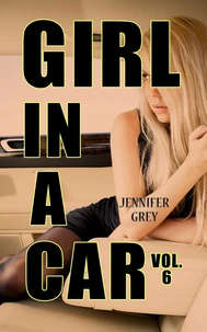 Girl in a Car Vol. 6 - Girl in the Hood