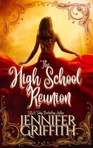  Jennifer Griffith - The High School Reunion - Forever Home Romances, #1.