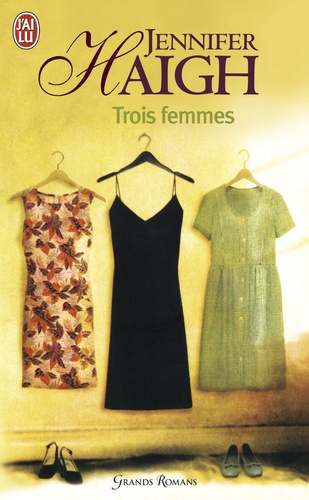 Jennifer Haigh - Trois femmes.