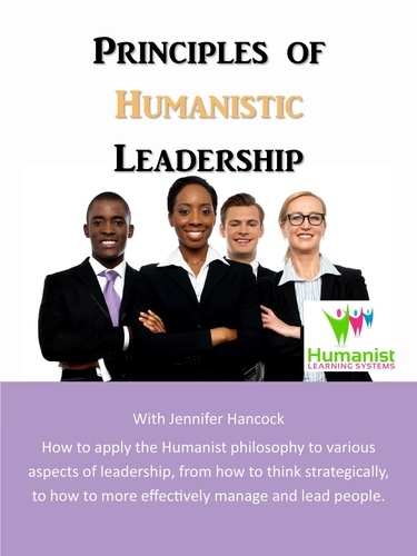  Jennifer Hancock - Principles of Humanistic Leadership.