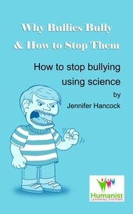  Jennifer Hancock - Why Bullies Bully and How to Stop Them Using Science.
