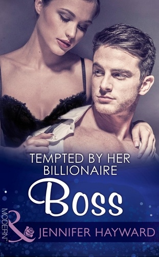 Jennifer Hayward - Tempted By Her Billionaire Boss.