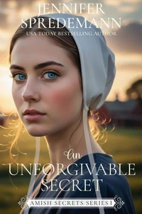 An Unforgivable Secret (Amish Secrets - Book 1)