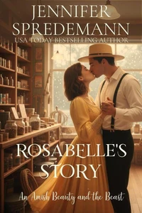 Rosabelle's Story (An Amish Beauty and the Beast)