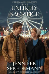 Unlikely Sacrifice (An Amish Christmas Story)