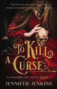Livres audio gratuits pour le téléchargement mp3 To Kill a Curse - A Lingering Sea Novel, #1