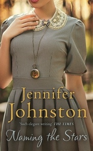 Jennifer Johnston - Naming the Stars.