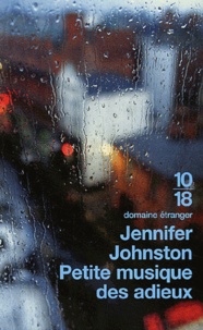 Jennifer Johnston - Petite musique des adieux.