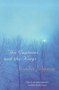 Jennifer Johnston - The Captains and the Kings.