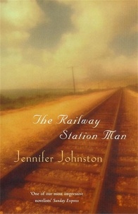 Jennifer Johnston - The Railway Station Man.