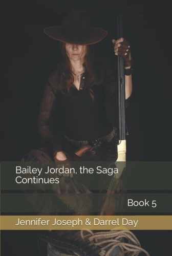  Jennifer Joseph et  Darrel Day - Bailey Jordan, the Saga Continues.