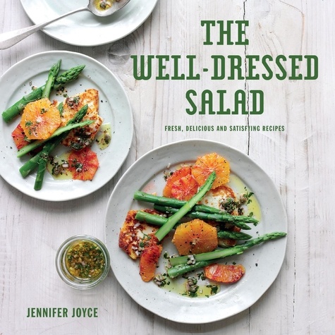 Jennifer Joyce - The Well-Dressed Salad.