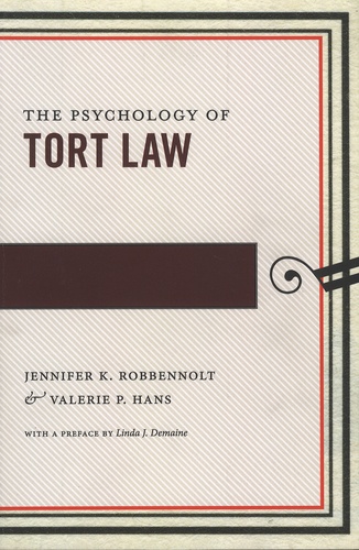 Jennifer-K Robbennolt et Valerie-P Hans - The Psychology of Tort Law.