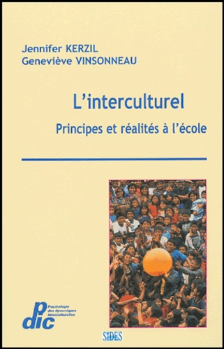 Jennifer Kerzil et Geneviève Vinsonneau - L'interculturel - Principes et réalités à l'école.