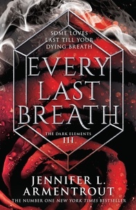 Jennifer L. Armentrout - Every Last Breath.