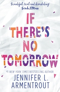 Jennifer L. Armentrout - If There's No Tomorrow.