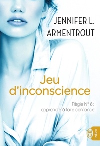 Jennifer-L Armentrout - Jeu d'inconscience.