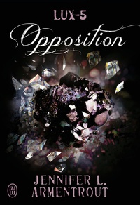 Jennifer-L Armentrout - Lux Tome 5 : Opposition.