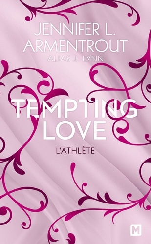 Jennifer L. Armentrout - Tempting Love Tome 2 : L'Athlète.