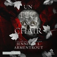 Un feu dans la chair