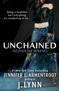 Jennifer L. Armentrout - Unchained (Nephilim Rising).