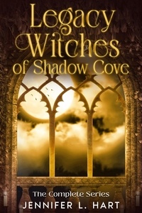 Jennifer L. Hart - Legacy Witches of Shadow Cove - Legacy Witches of Shadow Cove.