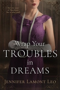  Jennifer Lamont Leo - Wrap Your Troubles in Dreams - Corrigan Sisters, #3.