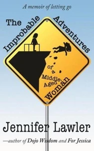 The Improbable Adventures of a Middle-Aged Woman