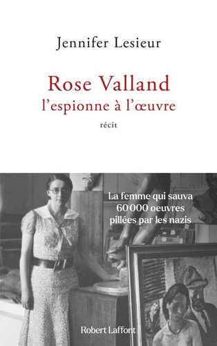 Couverture de Rose Valland, l'espionne à l'oeuvre
