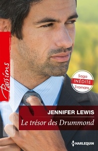 Jennifer Lewis - Le trésor des Drummond - Le vertige d'un clair de lune ; Un baiser au parfum d'océan ; Les brumes du désir.