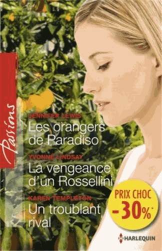 Les orangers de Paradiso ; La vengeance d'un Rossellini ; Un troublant rival - Occasion