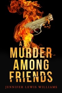  Jennifer Lewis Williams - A Murder Among Friends.