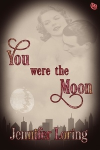  Jennifer Loring - You Were the Moon.