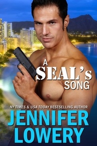  Jennifer Lowery - A SEAL's Song - SEAL Team Alpha, #1.