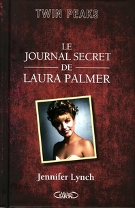 Jennifer Lynch - Le journal secret de Laura Palmer.