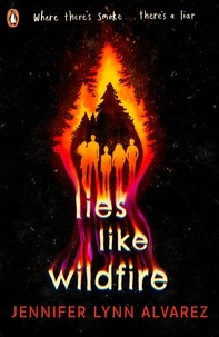Jennifer Lynn Alvarez - Lies Like Wildfire.