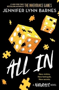 Jennifer Lynn Barnes - All In - Book 3 in this unputdownable mystery series from the author of The Inheritance Games.