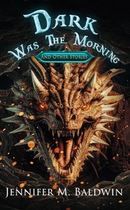 Dark Was the Morning and Other Stories
