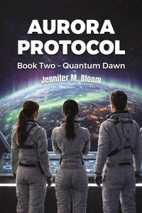 Aurora Protocol: Book Two - Quantum Dawn