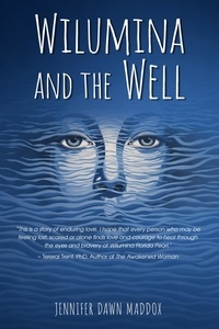  Jennifer Maddox - Wilumina and the Well.