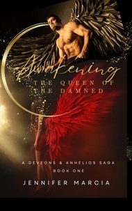  Jennifer Marcia - Awakening: The Queen of the Damned - Deveons &amp; Anhelios, #1.