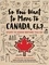 So You Want to Move to Canada, Eh?. Stuff to Know Before You Go