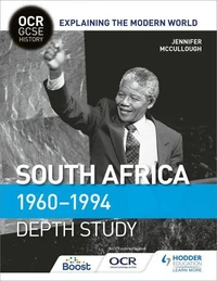 OCR GCSE History Explaining the Modern World: South Africa 1960–1994